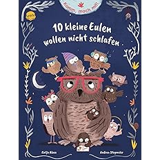 10 kleine Eulen wollen nicht schlafen