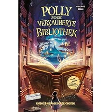 Kinder-Fantasybuch „Poly und die verzauberte Bibliothek“ – magische Geschichte über Neugier und Selbstvertrauen