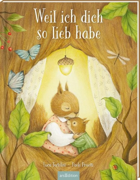 Bilderbuch „Weil ich dich so lieb habe“ von Luca Tortolini – liebevolle Illustration über Nähe und Geborgenheit