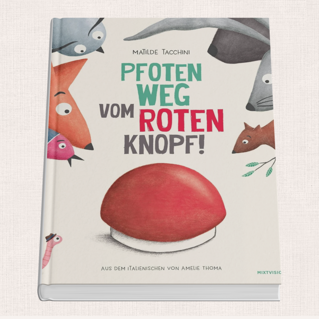 Pfoten weg vom roten Knopf! – Lustiges Bilderbuch für neugierige Kinder