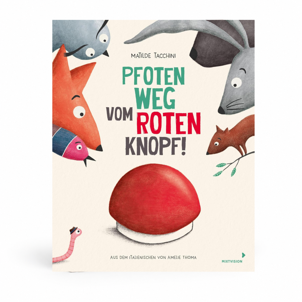 Pfoten weg vom roten Knopf! – Lustiges Bilderbuch für neugierige Kinder